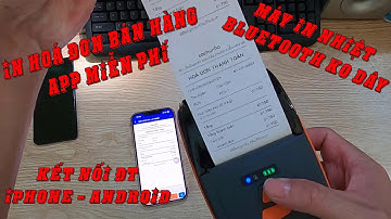 Kết nối máy in nhiệt Bluetooth PT210 với app Chủ Tiệm Pos Free trên ĐT android và iphone
