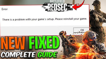 🔧 Fix Battlefield REDSEC Error: “There Is a Problem With Your Game’s Setup” (Full PC Guide 2025)