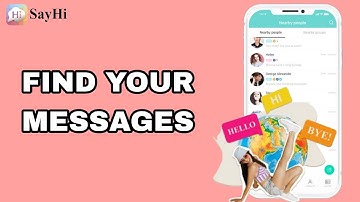 How To Find Your Messages On SayHi App