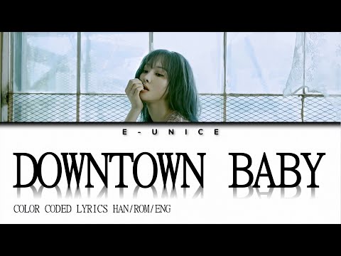 YUJU (유주) - DOWNTOWN BABY (ORIG. by BLOO) | LYRICS HAN/ROM/ENG
