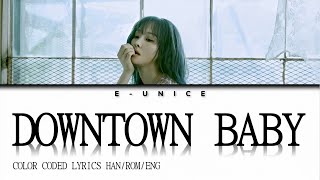 YUJU (유주) - DOWNTOWN BABY (ORIG. by BLOO) | LYRICS HAN/ROM/ENG