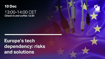 Europe’s tech dependency: risks and solutions