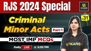 RJS 2024 | Criminal Minor Acts MCQs L-31 | Utkarsh Law Classes | Rekha Ma'am