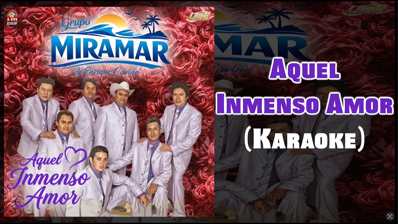 Grupo Miramar De Enrique Cariño - Aquel Inmenso Amor (Karaoke)