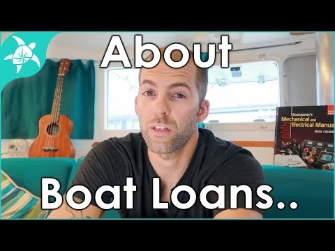 What they don&#039;t tell you about boat loans. Our experience financing our boat.