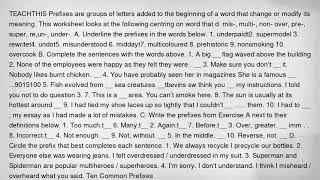 TEACHTHIS Prefixes are groups of letters added to the beginning of a word that change or modify its