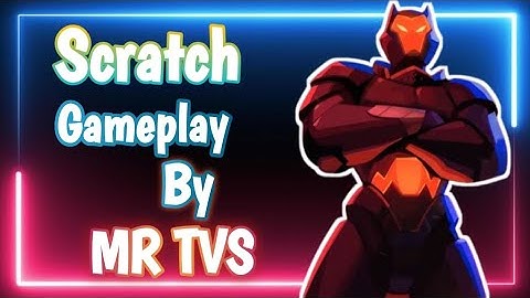 New hero Scratch Gameplay 