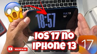 IOS 17 NO IPHONE 13 - O IOS 17 É INCRÍVEL