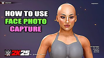 HOW TO USE FACE PHOTO CAPTURE IN WWE 2K25...! MAKE THE PERFECT CAW...!