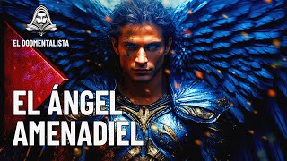 Amenadiel | El Ángel de la Verdad Divina Adornada | MANIPULACIÓN DEL TIEMPO