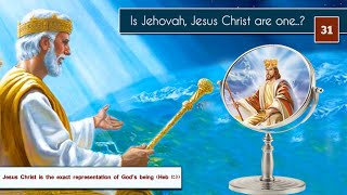 Is Jahovah, Jesus Christ are one..? English part - 31