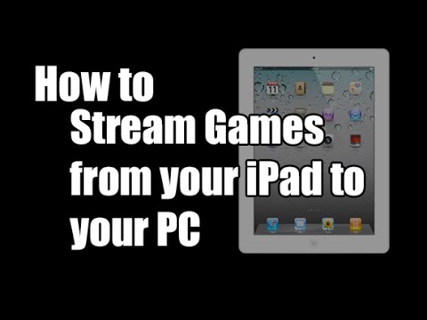 Stream your ipad to pc ! for gameplays ...