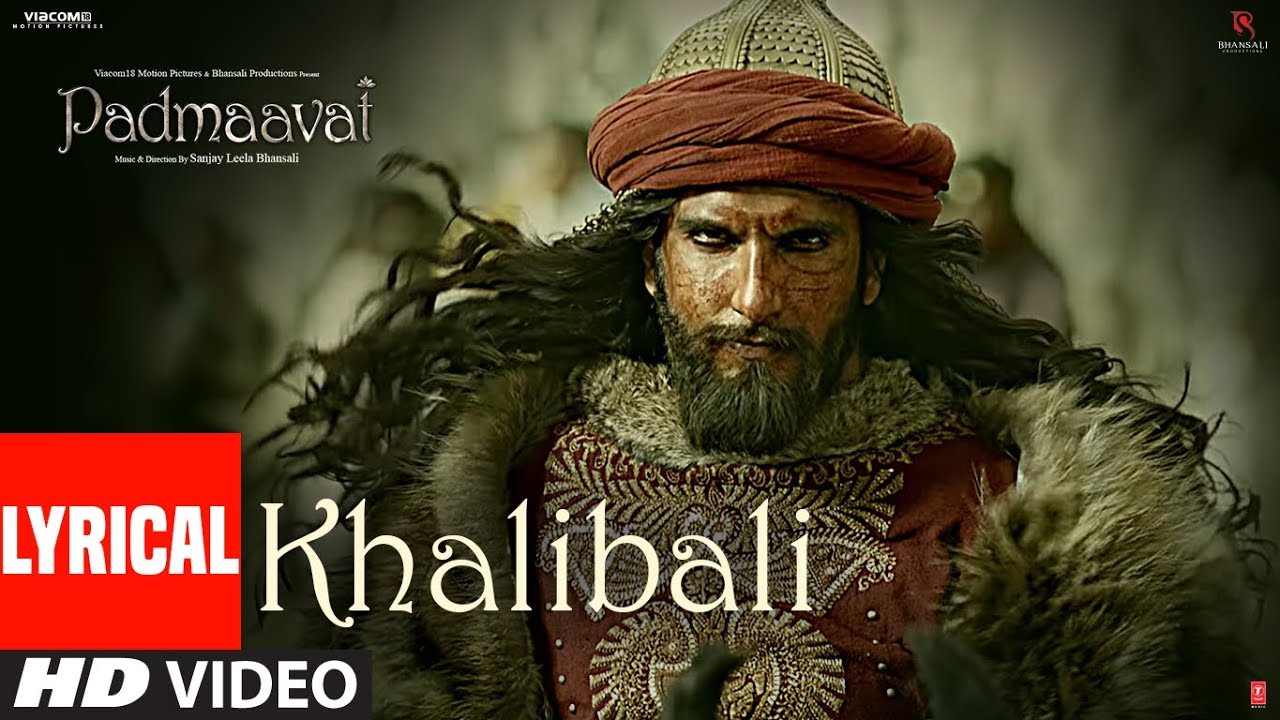 Padmaavat Khalibali Lyrical Video Song  Deepika Padukone  Shahid Kapoor  Ranveer Singh