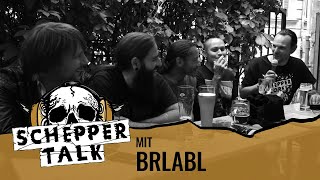 Scheppertalk #1: BRLABL