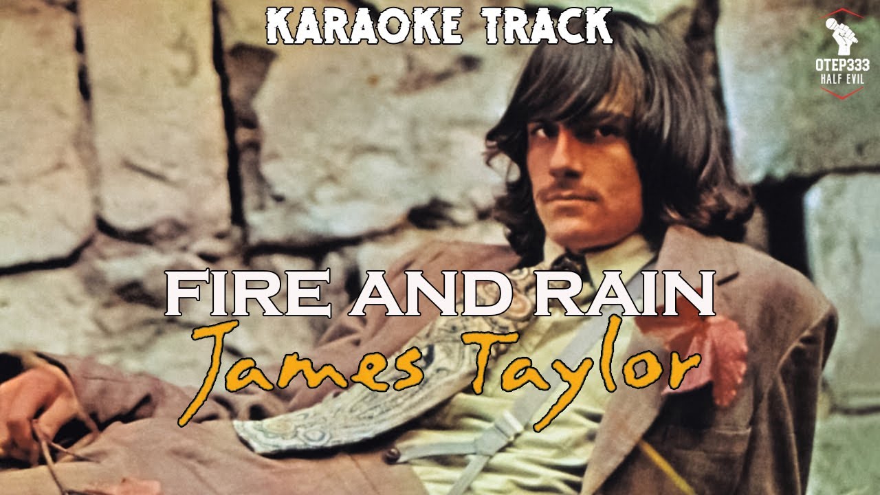 James Taylor | Fire And Rain 🎤HQ Karaoke🎤 James Taylor | Fire And Rain 🎤HQ Karaoke🎤