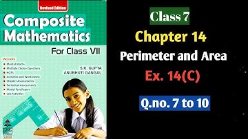 Composite mathematics |Perimeter and Area| Class 7| Q.no.7 to10| #anubhuti_gangal #s_chand #sk_gupta