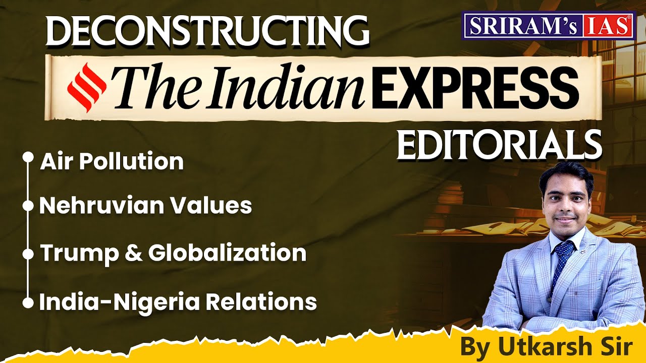 Deconstructing Indian Express Editorials | 20 Nov 2024 | Current ...