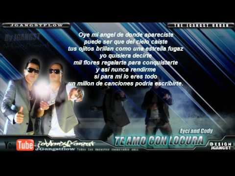 Te Amo Con Locura (Letra) - Eyci and Cody (ReggaeChile) Nuevo ® Reggaeton 2011