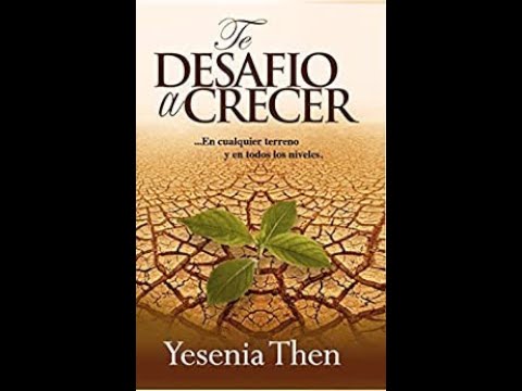 te-desafío-a-crecer---yesenia-then---audiolibro-completo