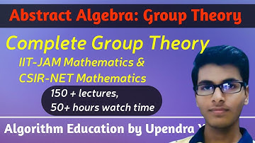 Abstract Algebra: Group Theory- L 1 (Course Overview) || IIT-JAM, CSIR-NET, NBHM, GATE, TIFR, CMI ||