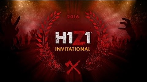 2016 H1Z1 Invitational Highlights [OFFICIAL VIDEO]