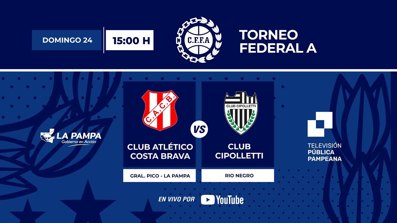 TORNEO FEDERAL A - COSTA BRAVA vs CLUB CIPOLLETTI - YouTube