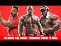 The Rock's Health Announcement + Brandon Curry INSANE Physique + NY Pro + Cali Pro Update + MORE