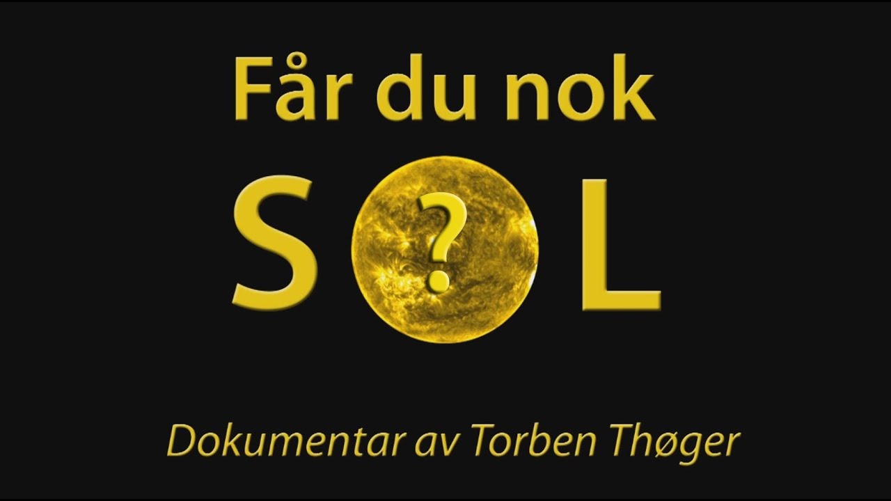 Får du nok sol? Dokumentar. Torben Thøger [Theo Newton]. Los beneficios del sol. 2014.