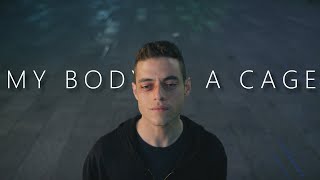 Elliot Alderson (Mr  Robot) || My Body is a Cage (Tribute)