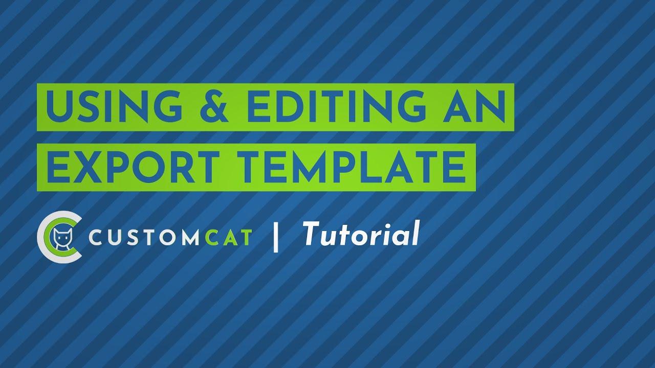 Using & Editing an Export Template - CustomCat App Tutorial - YouTube