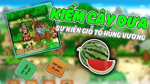 Ngọc Rồng Online-CBRO•Cách Tìm Dưa Hấu Dễ Nhất Sự Kiện Hùng Vương 2020