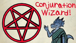 Conjuration Wizard might be the strongest wizard in the game! - Advanced guide to Conjuration