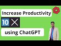 Increase productivity 10x using chatgpt  what chatgpt can do  chatgpt use for programmers