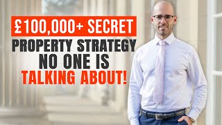 Secret £100,000+ Property Strategy - NOT Clickbait! C3 to C4 Prior Article 4