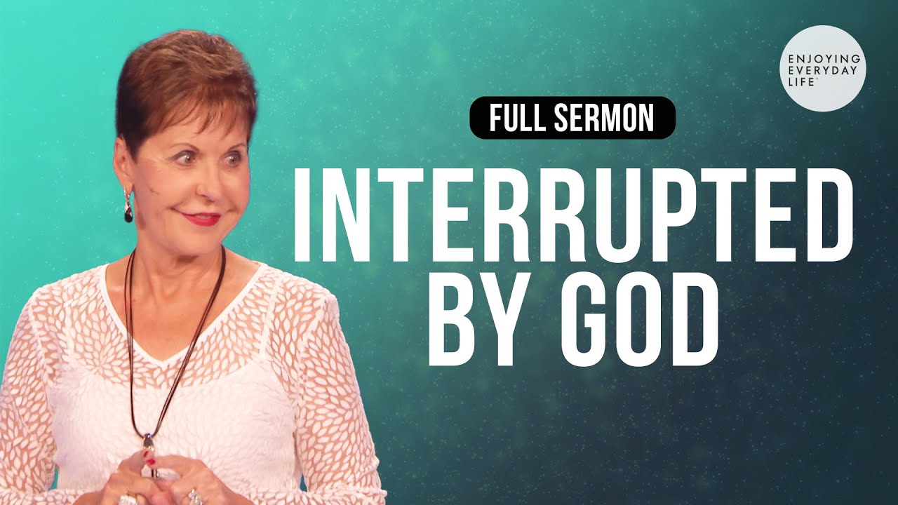 interrupted-by-god-full-sermon-joyce-meyer-youtube