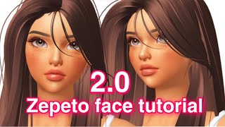 Zepeto 2.0 realistic face tutorial
