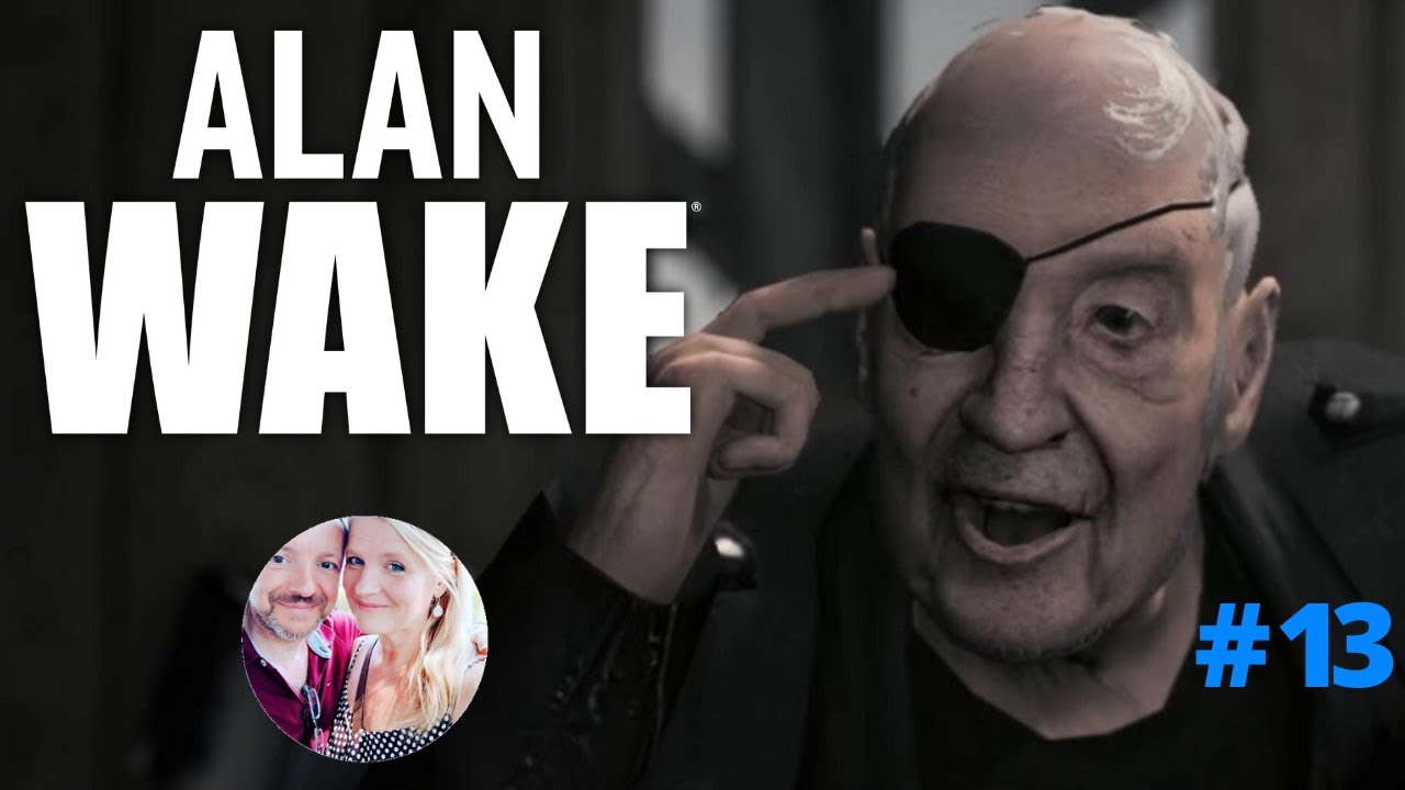 LETS PLAY - ALAN WAKE 10 YEARS ON - PART 13