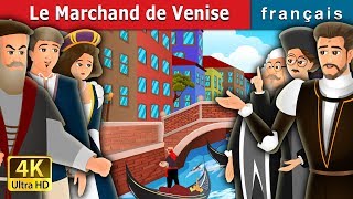 Le Marchand de Venise | The Merchant Of Venice Story in French | Contes De Fées Français