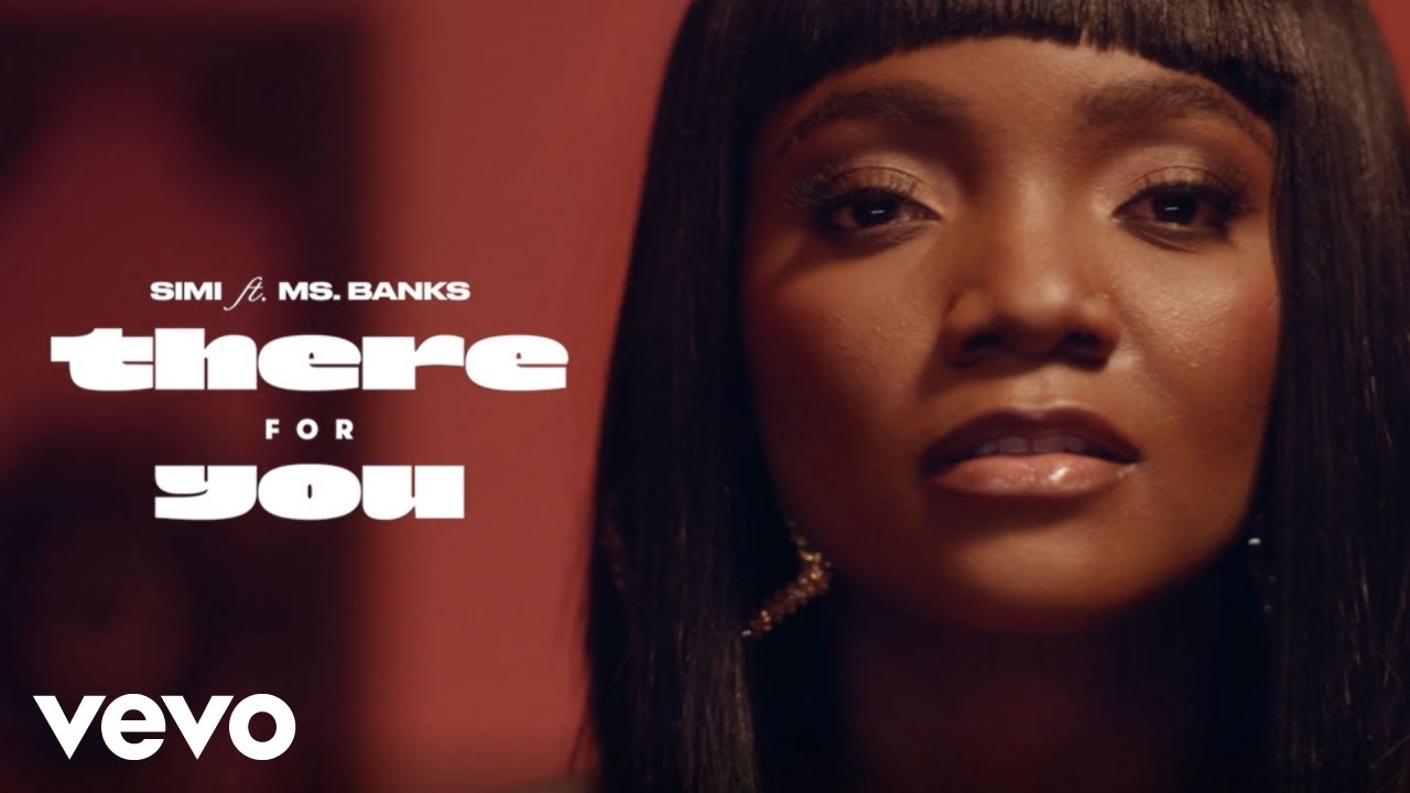 SIMI Ms Banks   THERE FOR YOU Official Music Video