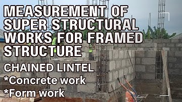 HOW TO MEASURE CONCRETE WORK & FORMWORK FOR CHAINED LINTEL | SUPERSTRUCTURAL WORK FOR FRAME BUILDING