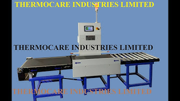 Checkweigher for Cartons /Boxes Weigher /Secondary Packs Weighting by Thermocare Industries Limited.