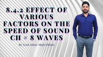 Effect of various factors on speed of sound I Unit # 8.4.2 I CH # 8 Waves I 1st Year Federal, KPK