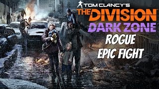 The Division - GOING ROGUE (Huge Fight In Darkzone) RANK 5 ROGUE LEVEL