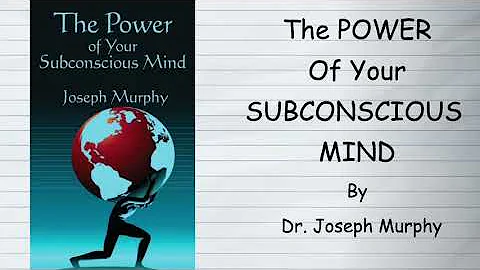 The Power of Your Subconscious Mind (1963) by Joseph Murphy