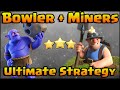 Clash of Clans Most Powerful Attack Strategy In The Game Bowlers Miners