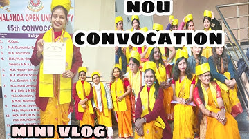 NOU CONVOCATION / NALANDA OPEN UNIVERSITY/ CONVOCATION DAY 2023 // MINI VLOG /BIHARIBANNI