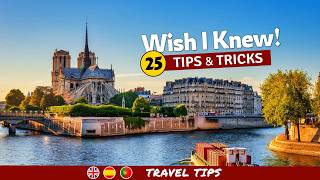 25 Tips I Wish I Knew Before Visiting PARIS