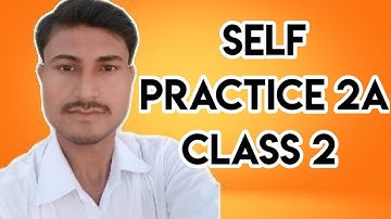 Self Practice 2A || Class 2 ||Math || By Deepak Sir || VBSS