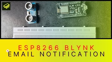 Gmail Alert using Esp8266 | ESP8266 Email Notification using Blynk | Get ESP8266 Email Notification