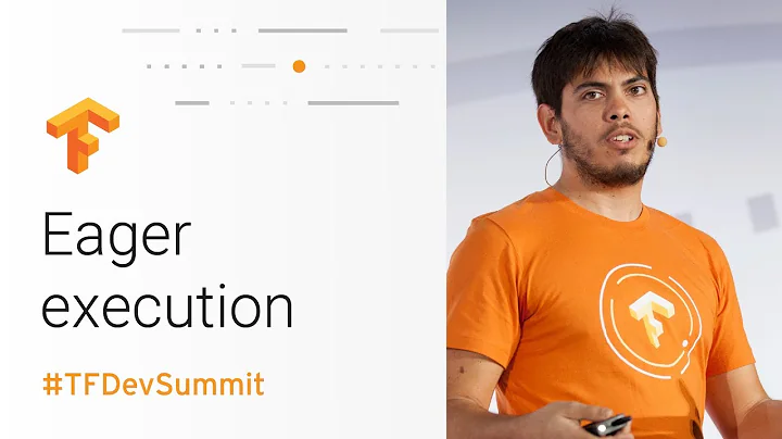 Eager Execution (TensorFlow Dev Summit 2018)